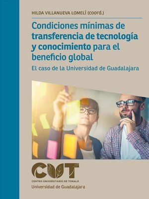 cover image of Condiciones mínimas de transferencia de tecnología y conocimiento para el beneficio global